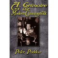 A Grimoire for Modern Cunning Folk: A Practical Guide to Witchcraft on the Crooked Path - Paperback | Books | Wiccan Center