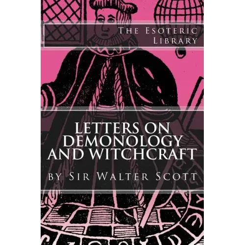 Letters on Demonology and Witchcraft (The Esoteric Library) - Paperback
