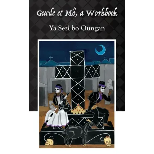 Guede et Mô: A Workbook - Paperback | Books | Wiccan Center