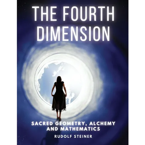 The Fourth dimension: Sacred Geometry, Alchemy and Mathematics - Paperback | Books | Wiccan Center