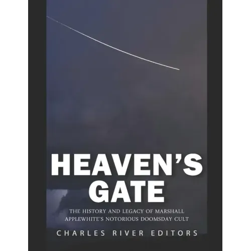 Heaven's Gate: The History and Legacy of Marshall Applewhite's Notorious Doomsday Cult - Paperback | Books | Wiccan Center