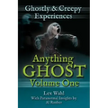 Anything Ghost Volume One: Ghostly and Creepy Experiences - Paperback | Books | Wiccan Center