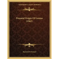 Prenatal Origin Of Genius (1962) - Paperback