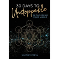 30 Days to Unstoppable: Be the Dream Made Visible - Paperback | Books | Wiccan Center