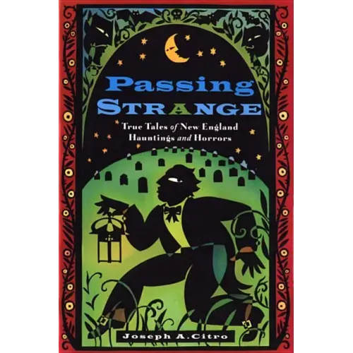Passing Strange: True Tales of New England Hauntings and Horrors - Paperback | Books | Wiccan Center