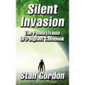 Silent Invasion: The Pennsylvania UFO-Bigfoot Casebook - Paperback | Books | Wiccan Center