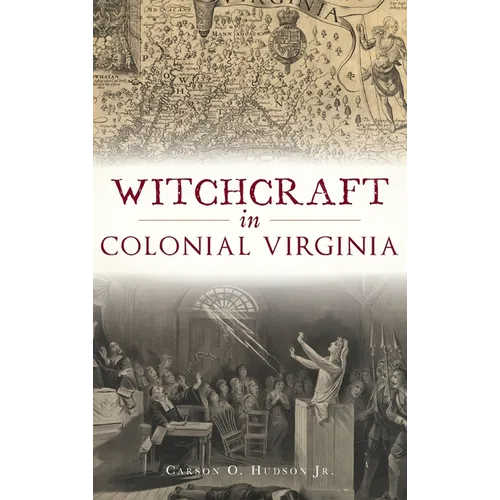 Witchcraft in Colonial Virginia - Hardcover | Books | Wiccan Center
