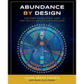 Abundance by Design: Discover Your Unique Code for Health, Wealth and Happiness with Human Design - Paperback | Books | Wiccan Center
