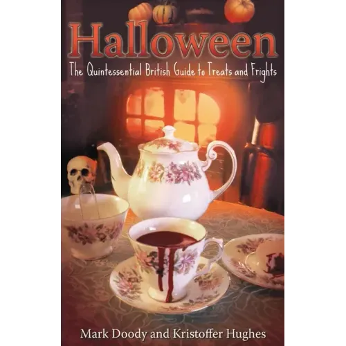Halloween: The Quintessential British Guide to Treats and Frights - Paperback | Books | Wiccan Center