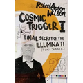 Cosmic Trigger I: Final Secret of the Illuminati - Paperback | Books | Wiccan Center