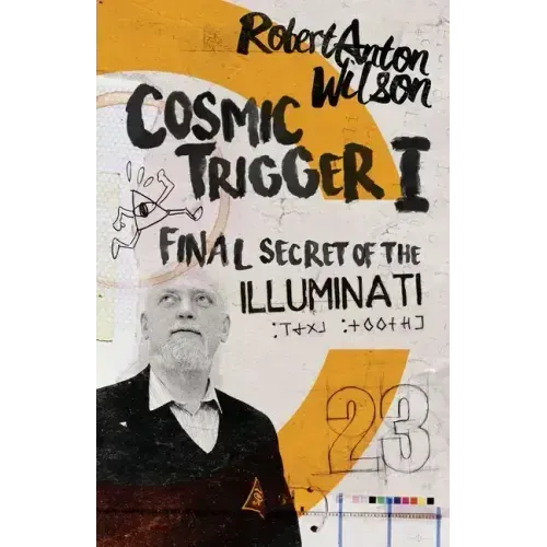 Cosmic Trigger I: Final Secret of the Illuminati - Paperback | Books | Wiccan Center