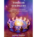 FAMILIAR STRANGERS - Soul Mates, Twin Flames and their Astrological Synastry - Paperback | Books | Wiccan Center