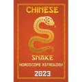 Snake Chinese Horoscope 2023 - Paperback