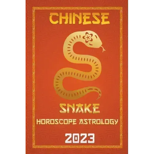 Snake Chinese Horoscope 2023 - Paperback
