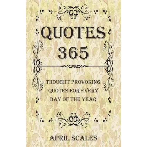 Quotes 365: Thought Provoking Quotes for Every Day of the Year - Paperback