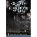 Ghosts of the Blackstone Valley - Paperback | Books | Wiccan Center