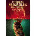 Overcoming Narcissistic Relationships as an Empath: Breaking Karmic Cycles of Empaths & Narcissist - Paperback | Books | Wiccan Center