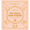 The Witch's Book of Spells: Simple Spells for Everyday Magick