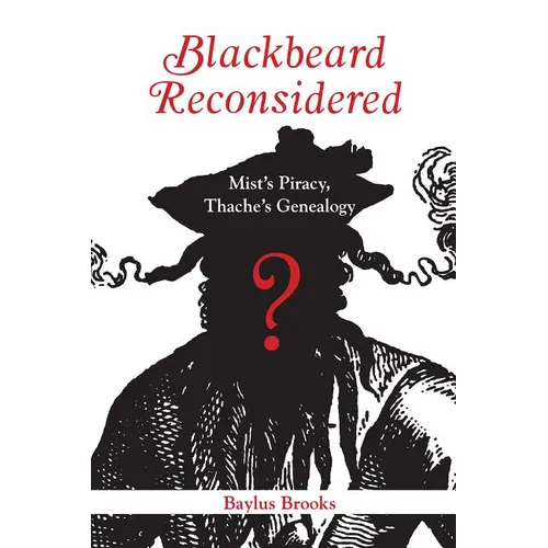 Blackbeard Reconsidered: Mist's Piracy, Thache's Genealogy - Paperback | Books | Wiccan Center