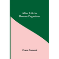 After Life In Roman Paganism - Paperback | Books | Wiccan Center