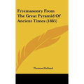 Freemasonry From The Great Pyramid Of Ancient Times (1885) - Hardcover | Books | Wiccan Center