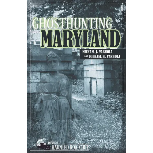 Ghosthunting Maryland - Hardcover | Books | Wiccan Center