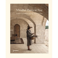 Mindful Places to Stay: Sublime Destinations for Yoga and Meditation - Hardcover