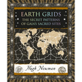 Earth Grids: The Secret Patterns of Gaia's Sacred Sites - Paperback