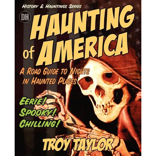 The Haunting of America: Ghosts & Legends of America's Haunted Past - Paperback | Books | Wiccan Center