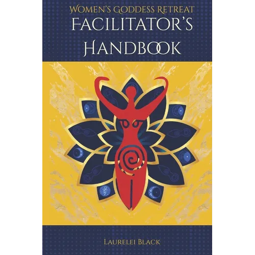 Women's Goddess Retreat Facilitator's Handbook - Paperback | Books | Wiccan Center