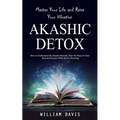 Akashic Records: Master Your Life and Raise Your Vibration (How to Understand the Akashic Records, Hear the Story of Your Soul and Conn - Paperback | Books | Wiccan Center