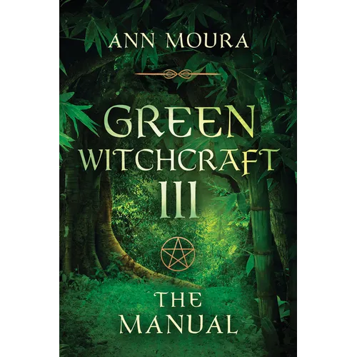 Green Witchcraft: The Manual - Paperback | Books | Wiccan Center