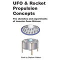 UFO & Rocket Propulsion Concepts: From The Mind of Gene Watson - Paperback | Books | Wiccan Center