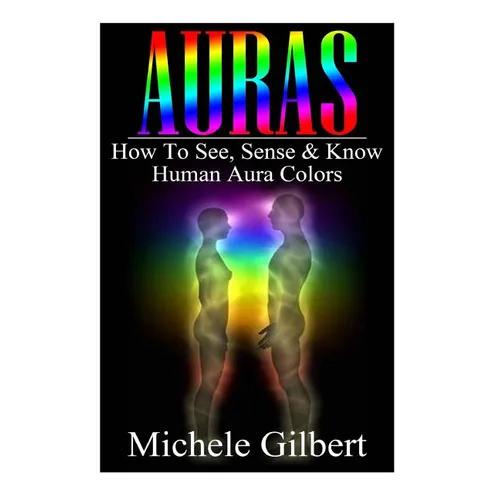 Auras: How To See, Sense & Know Human Aura Colors - Paperback | Books | Wiccan Center