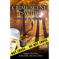 Crime Scene Psychic: Evidence of the Afterlife - Paperback | Books | Wiccan Center