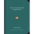 Arrows of Light from the Egyptian Tarot - Paperback | Books | Wiccan Center