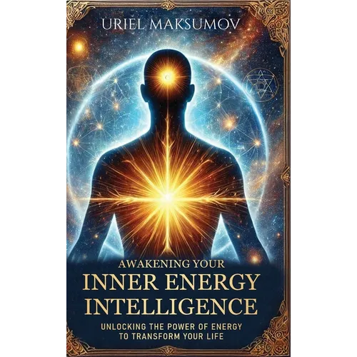 Awakening Your Inner Energy Intelligence: Unlocking the Power of Energy to Transform Your Life - Hardcover | Books | Wiccan Center