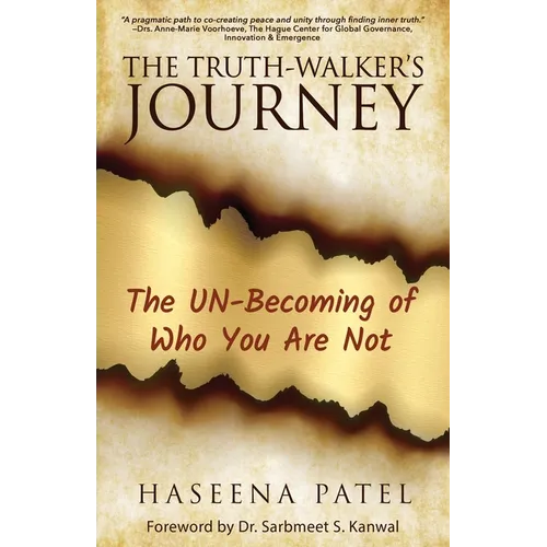 The Truth-Walker's Journey: The UN-Becoming of Who You Are Not - Paperback | Books | Wiccan Center