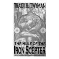The Rule of the Iron Scepter: Also Known As: "The Apocalypse Plot" - Paperback | Books | Wiccan Center
