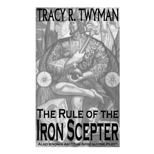 The Rule of the Iron Scepter: Also Known As: "The Apocalypse Plot" - Paperback | Books | Wiccan Center