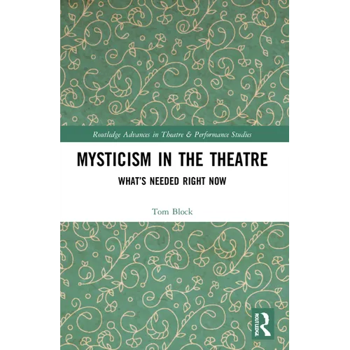 Mysticism in the Theater: What's Needed Right Now - Paperback | Books | Wiccan Center