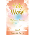 Holy Wow!: The Patience Olympics - Paperback | Books | Wiccan Center