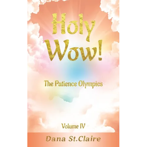 Holy Wow!: The Patience Olympics - Paperback | Books | Wiccan Center
