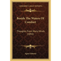 Beside The Waters Of Comfort: Thoughts From Many Minds (1892) - Paperback | Books | Wiccan Center