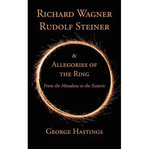 Richard Wagner, Rudolf Steiner & Allegories of the Ring: From the Mundane to the Esoteric - Paperback | Books | Wiccan Center