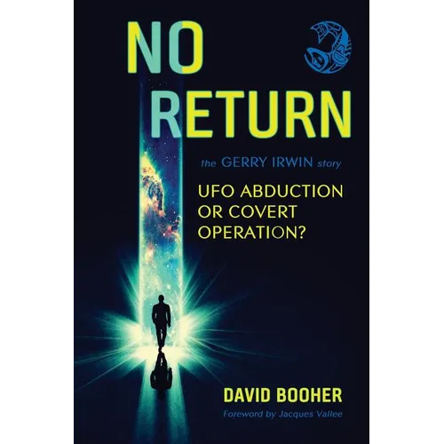 No Return: The Gerry Irwin Story, UFO Abduction or Covert Operation? - Paperback | Books | Wiccan Center