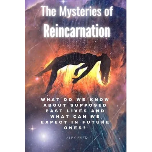 The Mysteries of Reincarnation: What do we know about supposed past lives and what can we expect in future ones? - Paperback | Books | Wiccan Center