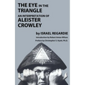 The Eye in the Triangle: An Interpretation of Aleister Crowley