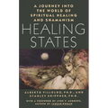 Healing States: A Journey Into the World of Spiritual Healing and Shamanism - Paperback | Books | Wiccan Center