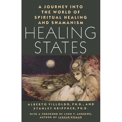 Healing States: A Journey Into the World of Spiritual Healing and Shamanism - Paperback | Books | Wiccan Center